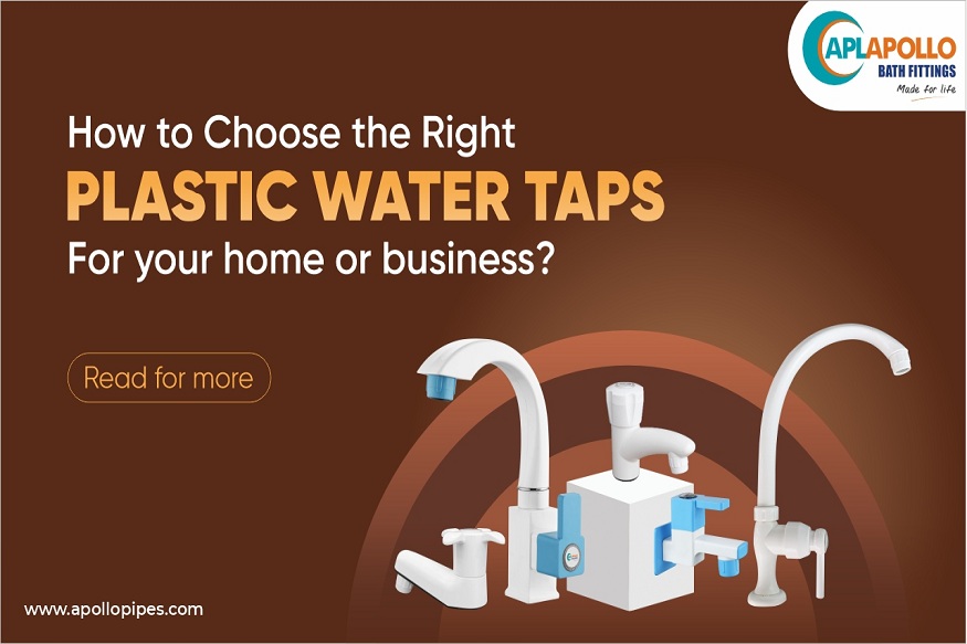 How to Choose the Right Plastic Water Tap for Your Home or Business?