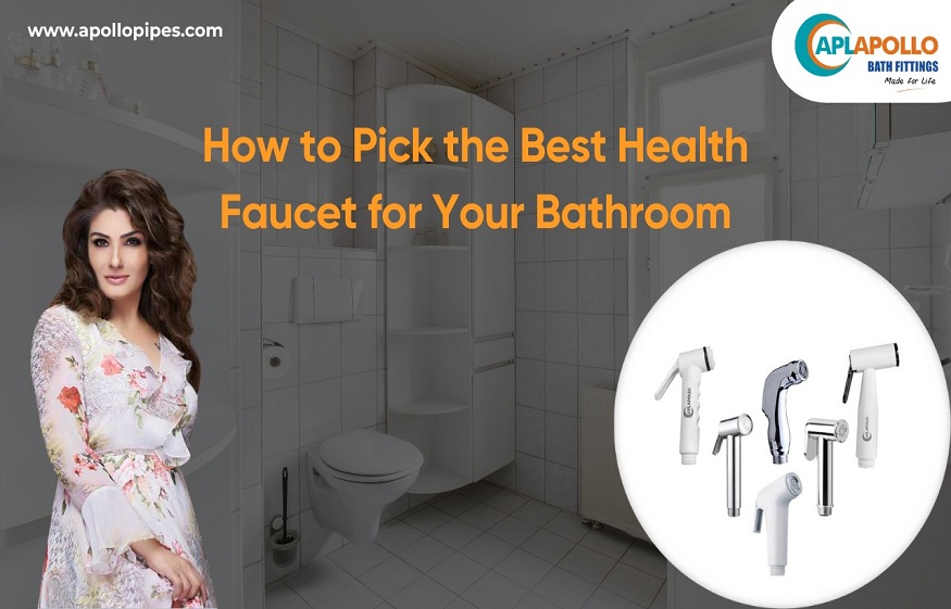 How to Pick the Best Health Faucet for Your Bathroom